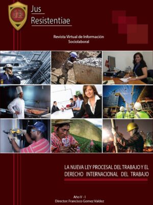 16ta Edición: La Nueva Ley Procesal del Trabajo y El Derecho Internacional del Trabajo
